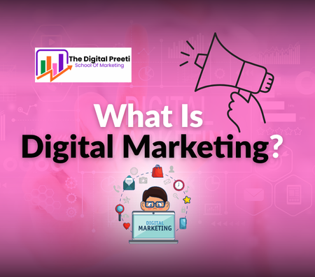 What Is Digital Marketing?